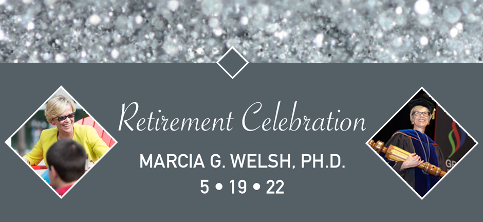 Retire Celebration Marci G. Welsh, PH.D.